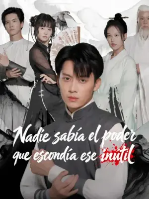 Nadie sabía el poder que escondía ese inútil – dorama corto