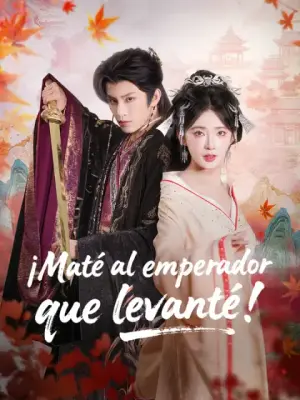 ¡Maté al emperador que levanté! completo