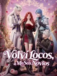 Volví locos a mis seis novios completo