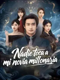 Nadie toca a mi novia millonaria completo