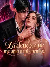 La deuda que me unió a mi enemiga completo
