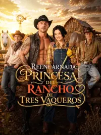 Reencarnada: Princesa del Rancho de Tres Vaqueros completo