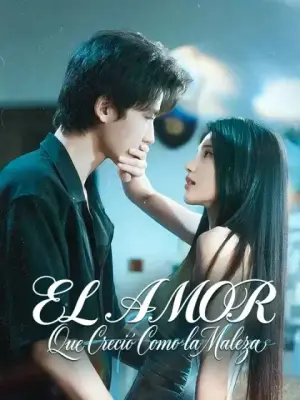 El amor que creció como la maleza – dorama corto