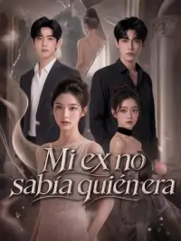 Mi ex no sabía quién era completo