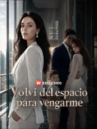 Volví del espacio para vengarme completo