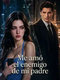 Me amó el enemigo de mi padre completo