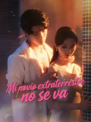 Mi novio extraterrestre no se va – dorama corto