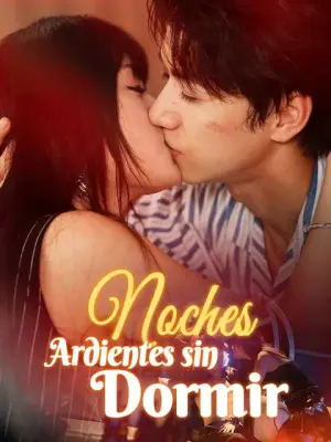 Noches Ardientes sin Dormir completo