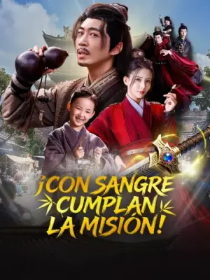 ¡Con sangre cumplan la misión! – dorama corto