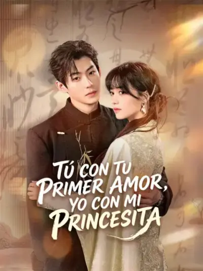 Tú con tu primer amor, yo con mi princesita — portada