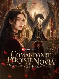 Comandante, perdiste a tu novia completo