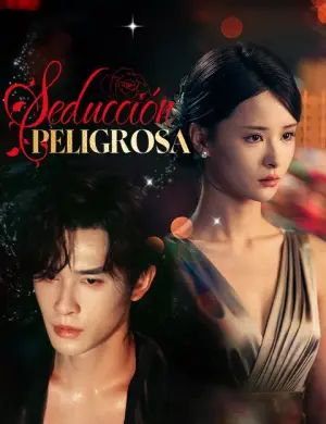 Seducción peligrosa – dorama corto