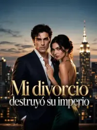 Mi divorcio destruyó su imperio completo