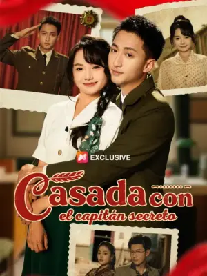Casada con el capitán secreto – dorama corto
