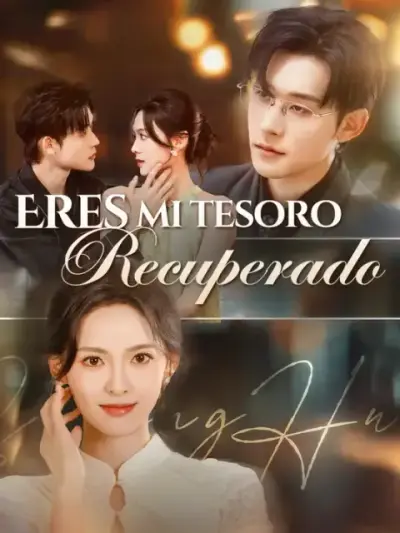 Eres mi tesoro recuperado – portada del dorama corto