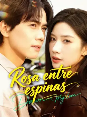 Rosa entre espinas – dorama corto