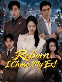Reborn, I Chose My Ex! cover
