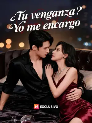 ¿Tu venganza? Yo me encargo completo
