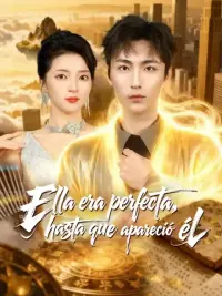 Ella era perfecta, hasta que apareció él completo