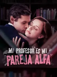 Mi profesor es mi pareja alfa completo