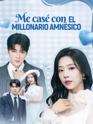 Me casé con el millonario amnésico completo
