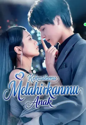 Kekasihmu Melahirkanmu Anak – dorama corto