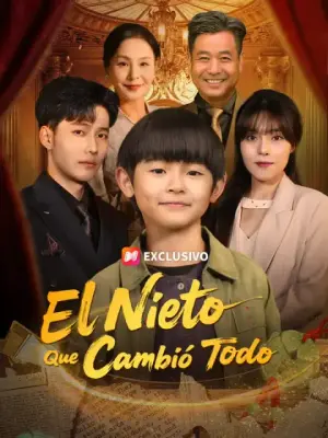 El nieto que cambió todo – dorama corto