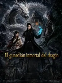 El guardián inmortal del dragón completo