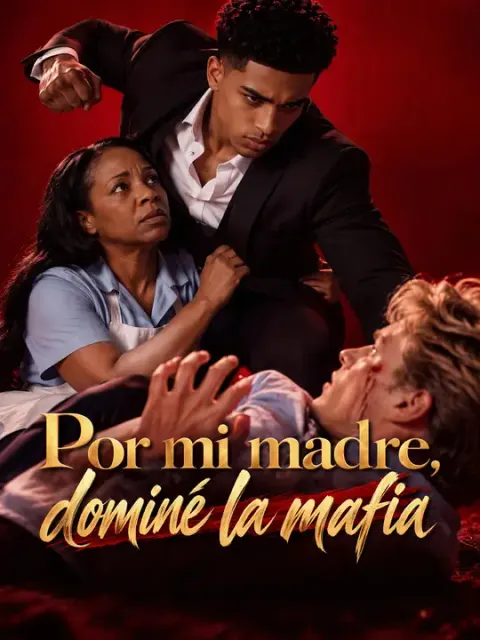 Por mi madre, dominé la mafia