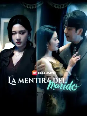 La mentira del marido – dorama corto
