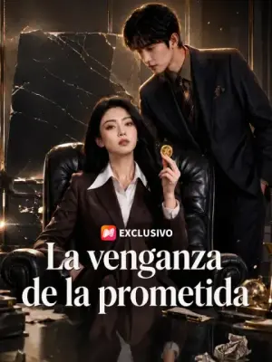 La venganza de la prometida – dorama corto