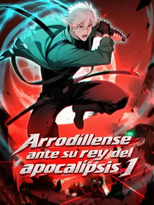 Arrodíllense ante su rey del apocalipsis 1 – dorama corto