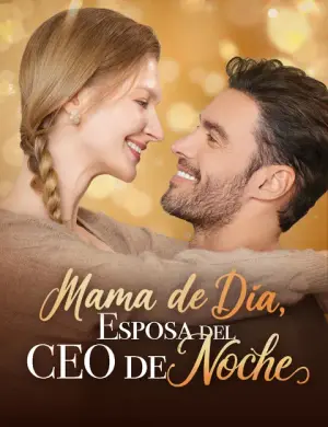 Mamá de día, esposa del CEO de noche completo