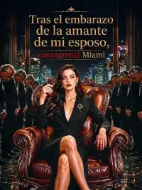 Tras el embarazo de la amante de mi esposo, ensangrenté Miami completo