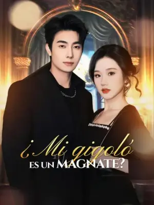 ¿Mi gigoló es un magnate? – dorama corto