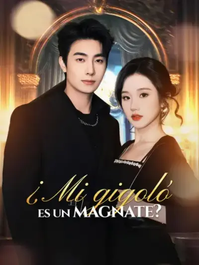 ¿Mi gigoló es un magnate? – portada del dorama corto
