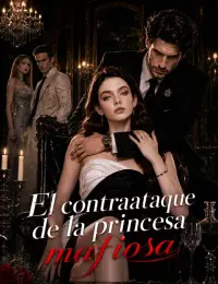 El contraataque de la princesa mafiosa completo