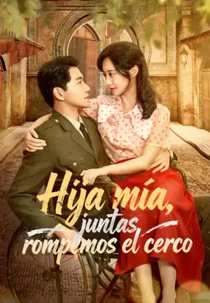 Hija mía, juntas rompemos el cerco completo