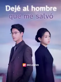 Dejé al hombre que me salvó completo