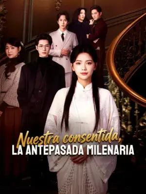 Nuestra consentida, la antepasada milenaria completo