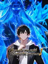 Un pacto me unió al inmortal supremo 1 completo