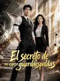 El secreto de mi esposo guardaespaldas completo