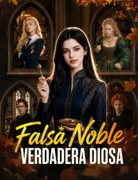 Falsa noble, verdadera diosa. completo