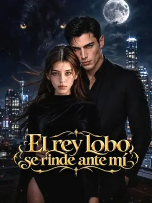 El rey lobo se rinde ante mí – dorama corto