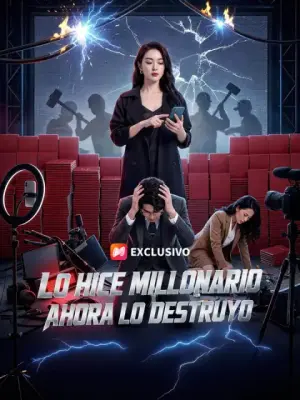 Lo hice millonario, ahora lo destruyo completo