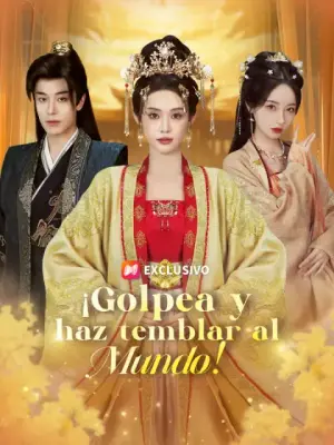 ¡Golpea y haz temblar al mundo! – dorama corto