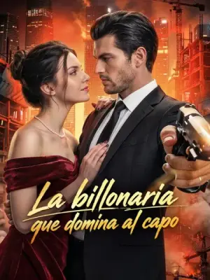 La billonaria que domina al capo completo