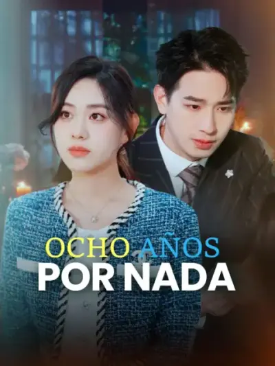 Ocho años por nada – portada del dorama corto
