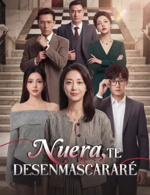 Nuera, te desenmascararé – dorama corto