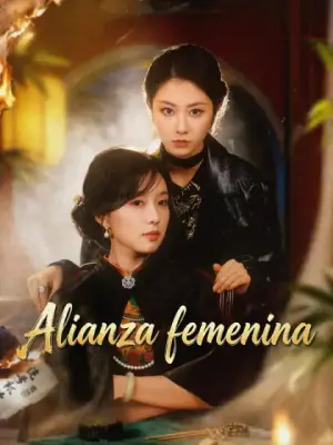 Alianza femenina – dorama corto